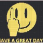 This pattern is of a smiling face with the caption beneath it to "Have a Great Day" while giving all the finger. The pattern calls for about 12 colors of DMC Floss.